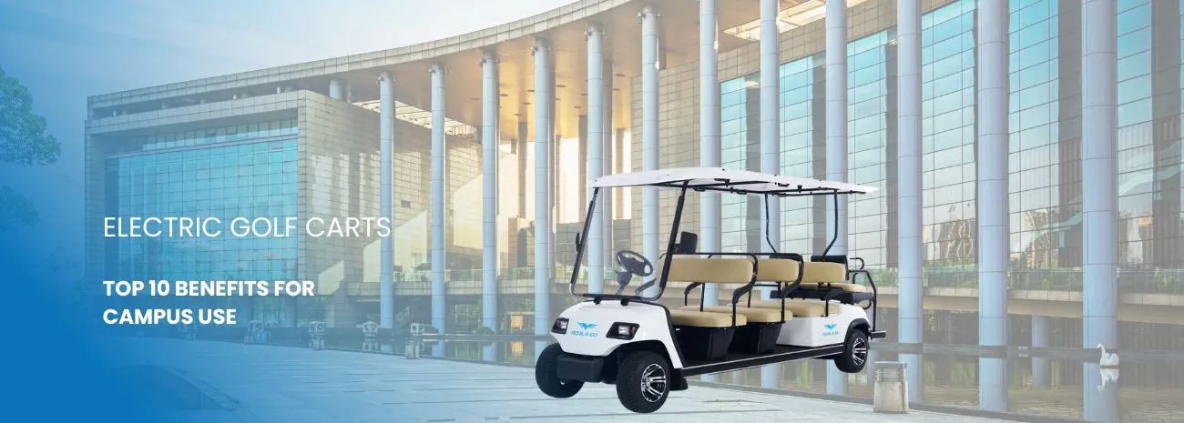 Top 10 Benefits of Using Electric Golf Carts Inside Campus