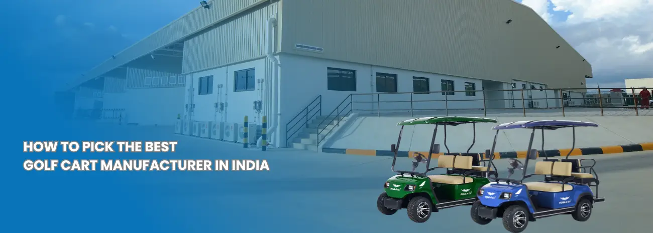 How to Pick the Best Golf Cart Manufacturer in India?