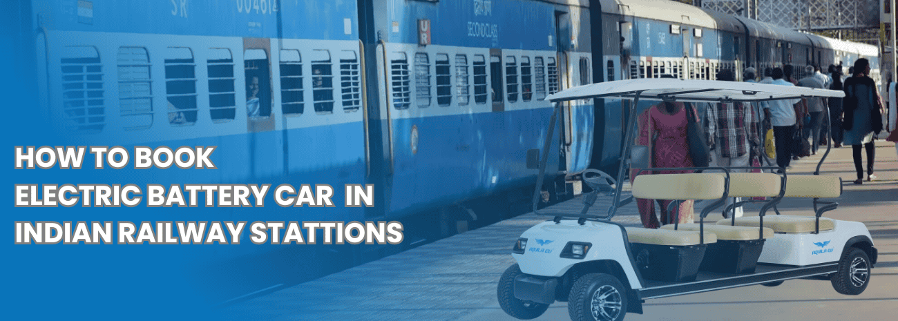 How to book a battery car in an Indian Railways Station?