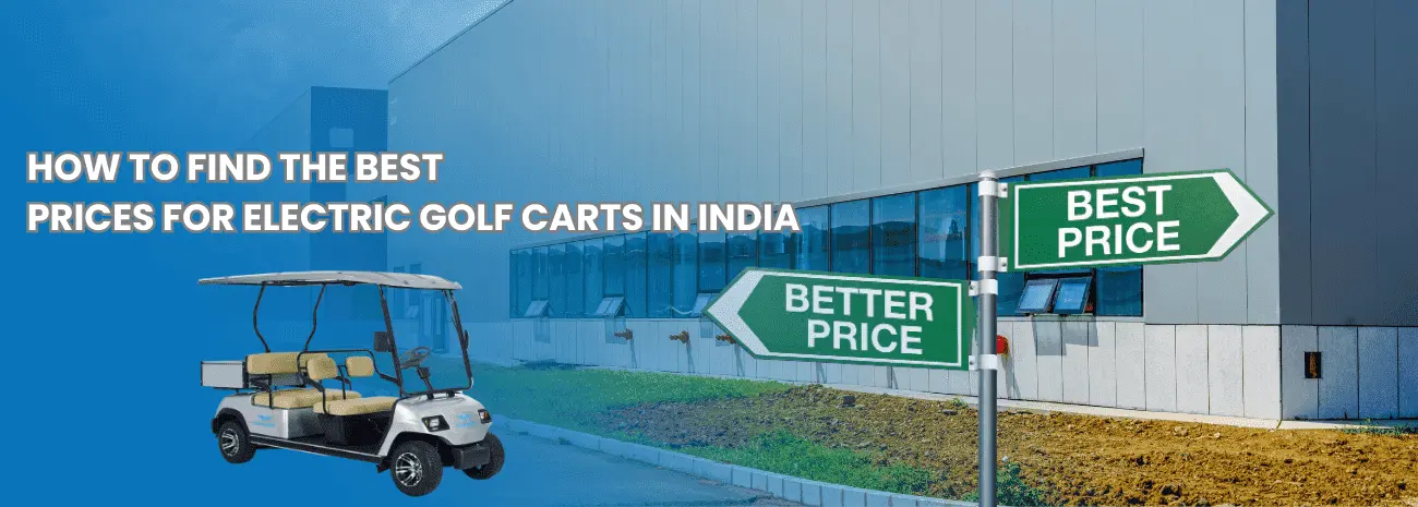 How to Find the Best Prices for Electric Golf Carts in India?